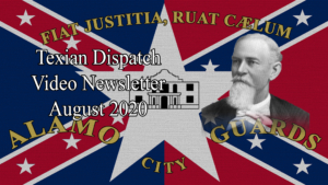 Texian Dispatch Video Newsletter August 2020: Captain William Edgar (Part 1)