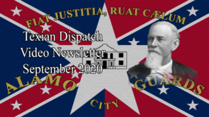 Texian Dispatch Video Newsletter September 2020: Captain William Edgar (Part 2)